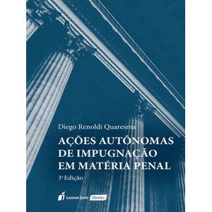 ACOES AUTONOMAS DE IMPUGNACAO EM MATERIA PENAL