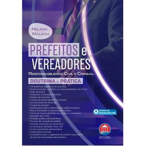 PREFEITOS E VEREADORES - RESPONSABILIDADE CIVIL E CRIMINAL
