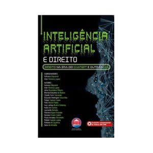 INTELIGENCIA ARTIFICIAL E DIREITO - DIREITO NA ERA DO CHATGPT E OUTRAS IAS