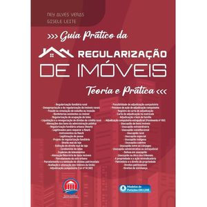 GUIA PRATICO DA REGULARIZACAO DE IMOVEIS - TEORIA E PRATICA