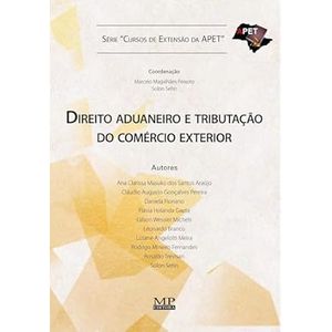 DIREITO ADUANEIRO E TRIBUTACAO DO COMERCIO EXTERIOR