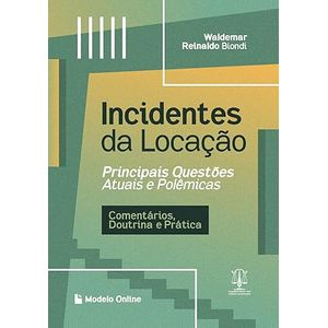 INCIDENTES DA LOCACAO - PRINCIPAIS QUESTOES ATUAIS E POLEMICAS