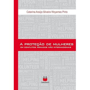 PROTECAO DE MULHERES EM CONFLITOS ARMADOS NAO INTERNACIONAIS