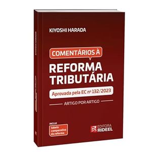 COMENTARIO A REFORMA TRIBUTARIA - ARTIGO POR ARTIGO