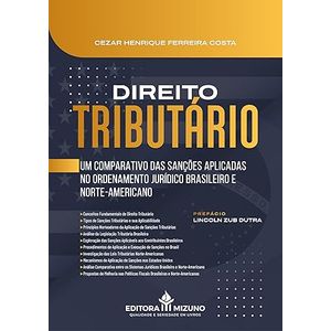 DIREITO TRIBUTARIO - UM COMPARATIVO DAS SANCOES APLICADAS NO ORDENAMENTO JURIDICO BRASILEIRO E NORTE-AMERICADO