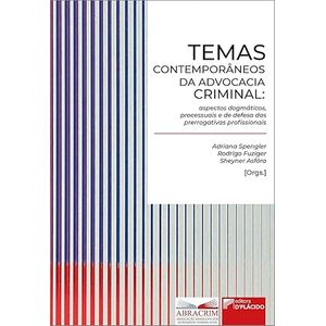 TEMAS CONTEMPORANEOS DA ADVOCACIA CRIMINAL