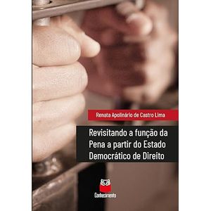 REVISITANDO A FUNCAO DA PENA A PARTIR DO ESTADO DEMOCRATICO DE DIREITO