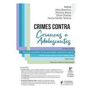 CRIMES CONTRA CRIANCAS E ADOLESCENTES: DE ACORDO COM A NOVA LEI 14.344/2022 (LEI HENRY BOREL)