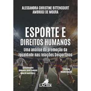 ESPORTE E DIREITOS HUMANOS - UMA ANALISE DA PROMOCAO DA IGUALDADE NAS RELACOES DESPORTIVAS