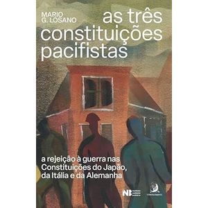 TRES CONSTITUICOES PACIFISTAS, AS
