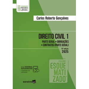 DIREITO CIVIL V01 ESQUEMATIZADO - PARTE GERAL, OBRIGACOES E CONTRATOS