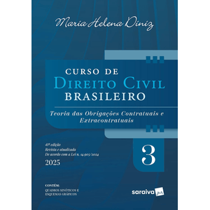 CURSO DE DIREITO CIVIL BRASILEIRO V03 - TEORIA DAS OBRIGACOES CONTRATUAIS E EXTRACONTRATUAIS