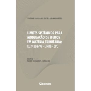 LIMITES SISTEMICOS PARA MODULACAO DE EFEITOS EM MATERIA TRIBUTARIA