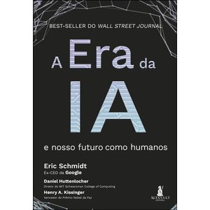 ERA DA IA E NOSSO FUTURO COMO HUMANOS, A
