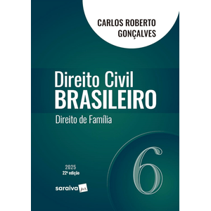 DIREITO CIVIL BRASILEIRO V06 - DIREITO DE FAMILIA