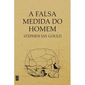 FALSA MEDIDA DO HOMEM, A