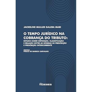 TEMPO JURIDICO NA COBRANCA DO TRIBUTO, O
