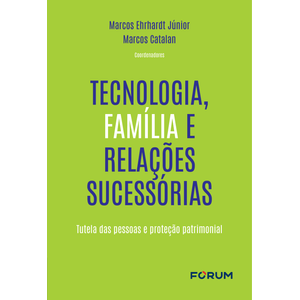 TECNOLOGIA, FAMILIA E RELACOES SUCESSORIAS