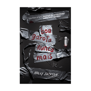BOA GAROTA NUNCA MAIS - MANUAL DE ASSASSINATO PARA BOAS GAROTAS V03