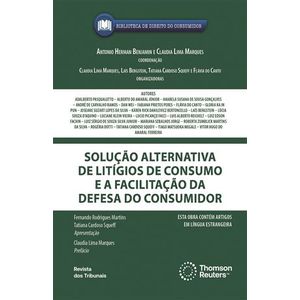 SOLUCAO ALTERNATIVA DE LITIGIOS DE CONSUMO E A FACILITACAO DA DEFESA DO CONSUMIDOR