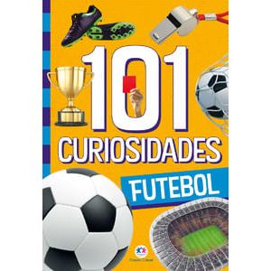 101 CURIOSIDADES - FUTEBOL