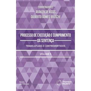 PROCESSO DE EXECUCAO E CUMPRIMENTO DE SENTENCA - V 05