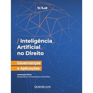 INTELIGENCIA ARTIFICIAL NO DIREITO - GOVERNANCAS E APLICACOES