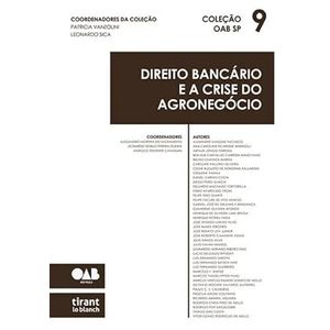 DIREITO BANCARIO E A CRISE DO AGRONEGOCIO - COLECAO OAB SP VOL09
