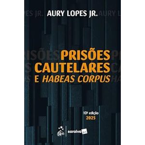 PRISOES CAUTELARES E HABEAS CORPUS