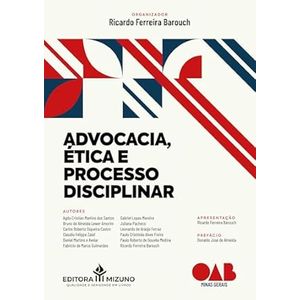 ADVOCACIA, ETICA E PROCESSO DISCIPLINAR