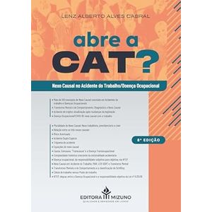 ABRE A CAT - NEXO CAUSAL NO ACIDENTE DE TRABALHO/ DOENCA OCUPACIONAL