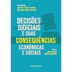 DECISOES JUDICIAIS E SUAS CONSEQUENCIAS ECONOMICAS SOCIAIS