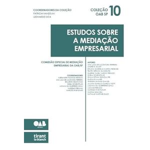 ESTUDOS SOBRE A MEDIACAO EMPRESARIAL - COLECAO OAB SP VOL.10