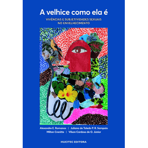 VELHICE COMO ELA E, A
