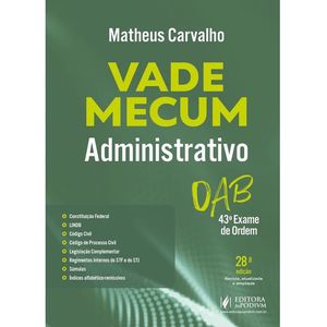 VADE MECUM ADMINISTRATIVO - 43º EXAME DE ORDEM
