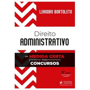 DIREITO ADMINISTRATIVO NA MEDIDA CERTA PARA CONCURSOS