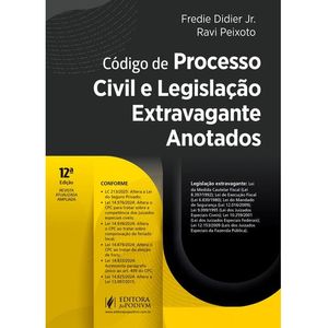 CODIGO DE PROCESSO CIVIL E LEGISLACAO EXTRAVAGANTE ANOTADOS