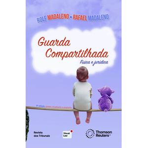GUARDA COMPARTILHADA - FISICA E JURIDICA