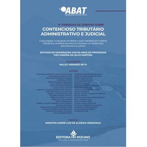 9 JORNADAS DE DEBATES SOBRE CONTENCIOSO TRIBUTARIO ADMINISTRATIVO E JUDICIAL