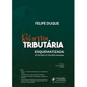 REFORMA TRIBUTARIA ESQUEMATIZADA - EC 132/2023 E LC 214/2025 COMENTADAS