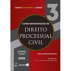 CURSO SISTEMATIZADO DE DIREITO PROCESSUAL CIVIL V03 - TUTELA JURISDICIONAL EXECUTIVA
