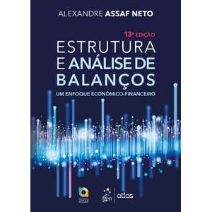 ESTRUTURA E ANALISE DE BALANCOS - UM ENFOQUE ECONOMICO-FINANCEIRO