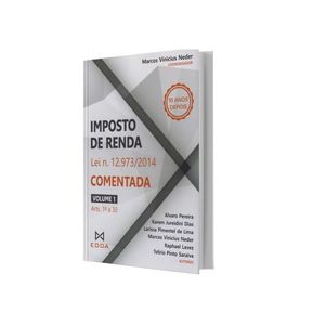 IMPOSTO DE RENDA - LEI 12.973/2014 COMENTADA - V01