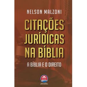 CITACOES JURIDICAS NA BIBLIA - A BIBLIA E O DIREITO
