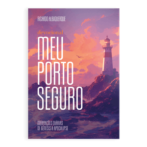 MEU PORTO SEGURO - DEVOCIONAL 2025 - SEU PORTO SEGURO EM MEIO A TEMPESTADES