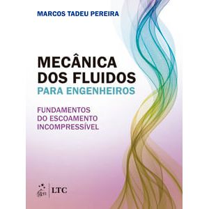 MECANICA DOS FLUIDOS PARA ENGENHEIROS - FUNDAMENTOS DO ESCOAMENTO INCOMPRESSIVEL