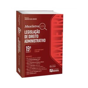 LEGISLACAO DE DIREITO ADMINISTRATIVO - MAXILETRA - (CONSTITUICAO FEDERAL + LEGISLACAO)