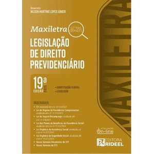 LEGISLACAO DE DIREITO PREVIDENCIARIO - MAXILETRA - (CONSTITUICAO FEDERAL + LEGISLACAO)
