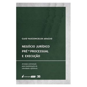 NEGOCIO JURIDICO PRE-PROCESSUAL E EXECUCAO