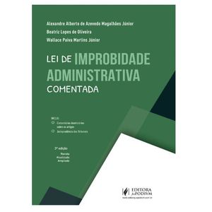 LEI DE IMPROBIDADE ADMINISTRATIVA COMENTADA